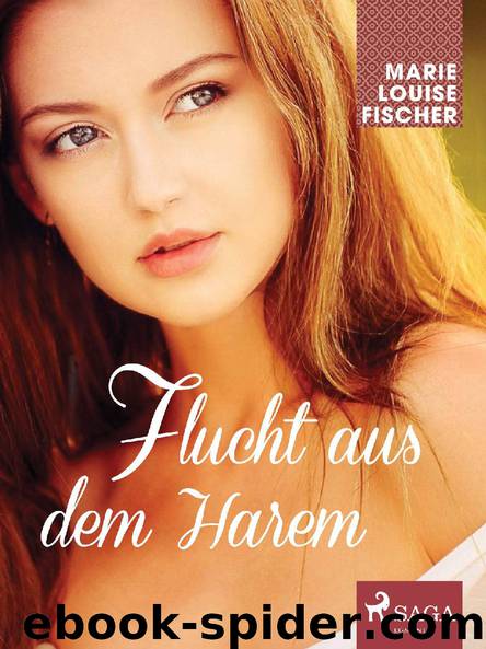 Flucht aus dem Harem by Marie Louise Fischer