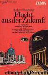 Flucht aus der Zukunft by Robert Silverberg