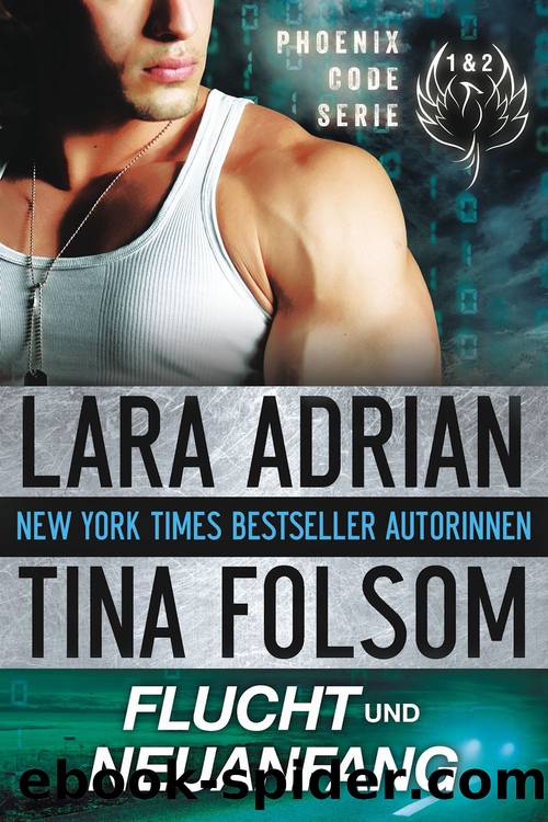 Flucht und Neuanfang by Lara Adrian & Tina Folsom