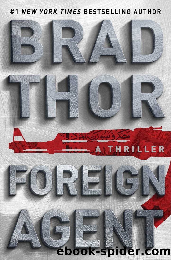 Foreign Agent: A Thriller by Brad Thor