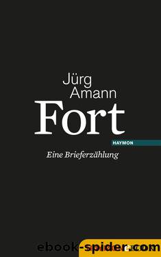 Fort by Jürg Amann