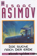 Foundation 09: Die Suche nach der Erde by Asimov Isaac