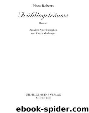 Frühlingsträume - Vision in White (Bride Quartet 1) by Roberts Nora