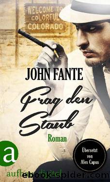 Frag den Staub by Fante John