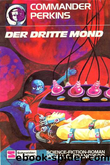 Francis, H G - Commander Perkins 07 - Der dritte Mond by H. G. Francis