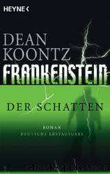 Frankenstein 03 - Der Schatten by Dean Koontz