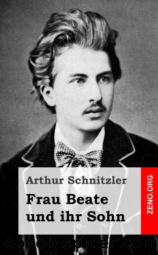 Frau Beate und ihr Sohn by Arthur Schnitzler