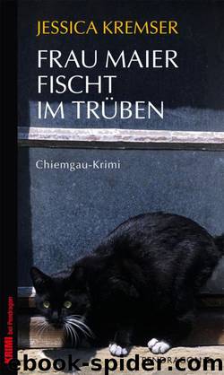 Frau Maier fischt im Trüben: Chiemgau-Krimi (German Edition) by Kremser Jessica