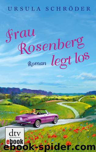 Frau Rosenberg legt los by Ursula Schroeder