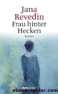 Frau hinter Hecken by Jana Revedin