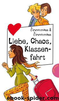 Freche Mädchen... 09: Liebe, Chaos, Klassenfahrt by Zimmermann Irene & Zimmermann Hans-Günther