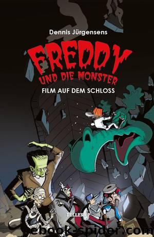 Freddy und die Monster #2: Film auf dem Schloss by Jesper W. Lindberg