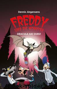 Freddy und die Monster #3: Dracula hat Durst by Jesper W. Lindberg