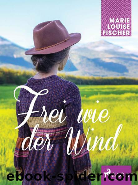 Frei wie der Wind by Marie Louise Fischer