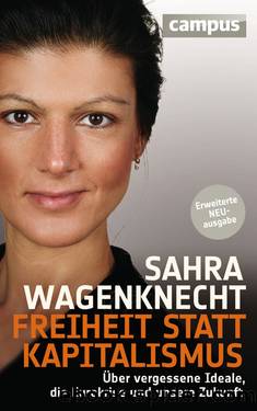 Freiheit statt Kapitalismus by Sahra Wagenknecht