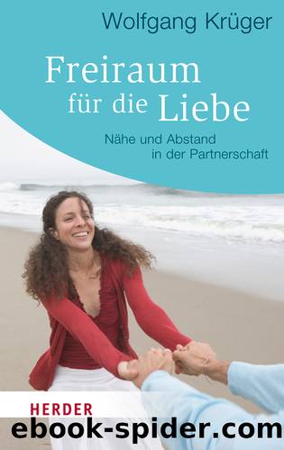 Freiraum für die Liebe by Krüger Wolfgang