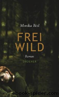 Freiwild  Roman by Monika Bittl