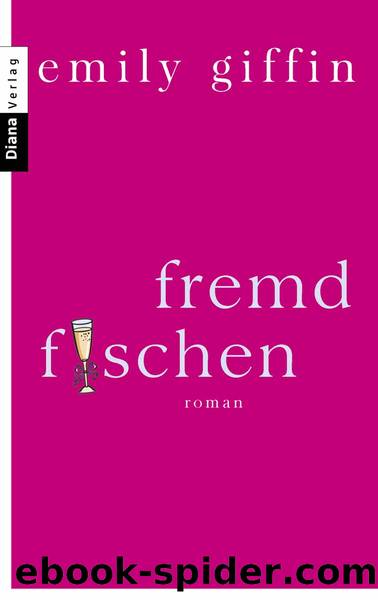 Fremd fischen by Giffin Emily