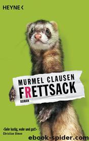 Frettsack by Murmel Clausen