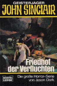 Friedhof der Verfluchten by Jason Dark