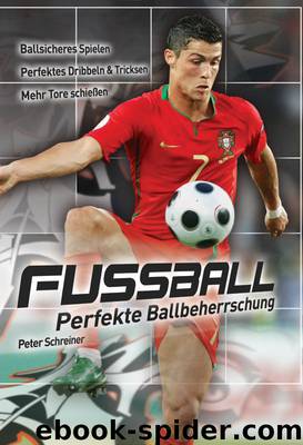 Fußball - Perfekte Ballbeherrschung by Peter Schreiner