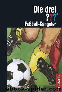 Fußball-Gangster by Brigitte Johanna Henkel-Waidhofer