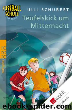 Fußballschule am Meer Bd. 2 - Teufelskick um Mitternacht by Ulli Schubert