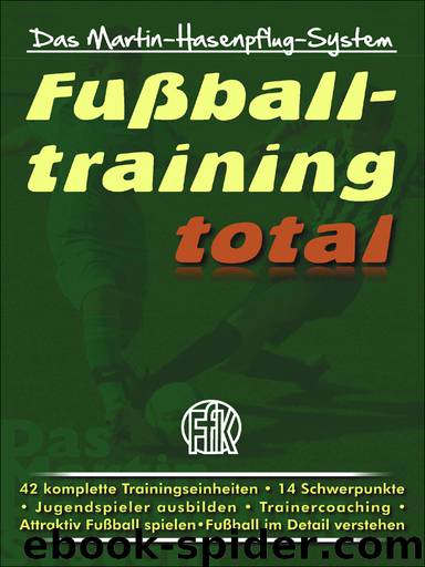 Fußballtraining total by Martin Hasenpflug