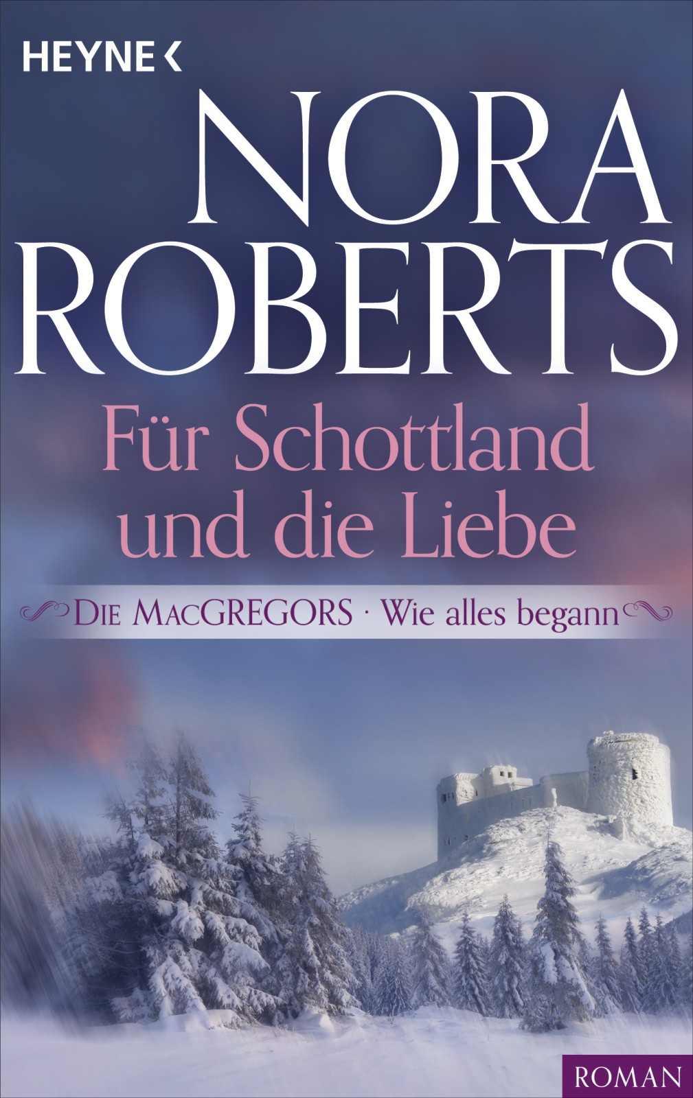 Fuer Schottland und die Liebe by Nora Roberts