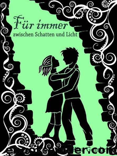 Fuer immer zwischen Schatten und Licht by Gembri Kira