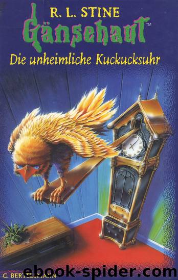 Gänsehaut - 011 - Die unheimliche Kuckucksuhr by Stine R. L