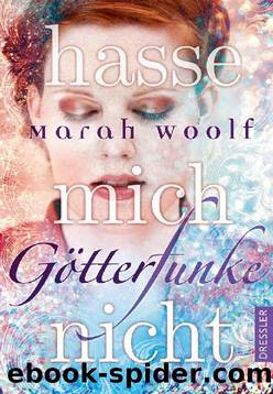 GötterFunke - Hasse mich nicht: Band 2 (German Edition) by Marah Woolf