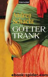 Göttertrank by Schacht Andrea