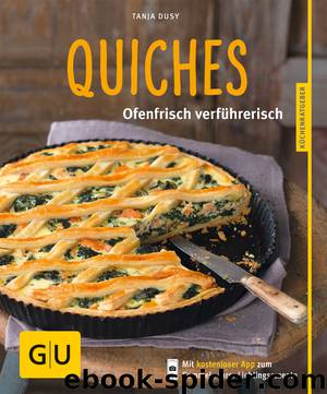 GU Kuechenratgeber - Quiches by Dusy Tanja