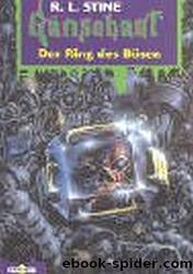 Gaensehaut 43 - Der Ring des Boesen by Stine R.L