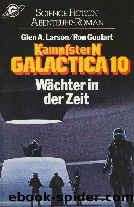 Galactica 10 - Wächter in der Zeit - Goldmann 23794 by Larson / Goulart