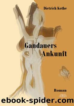 Gandauers Ankunft by Dietrich Kothe