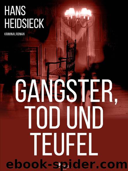 Gangster, Tod und Teufel by Hans Heidsieck