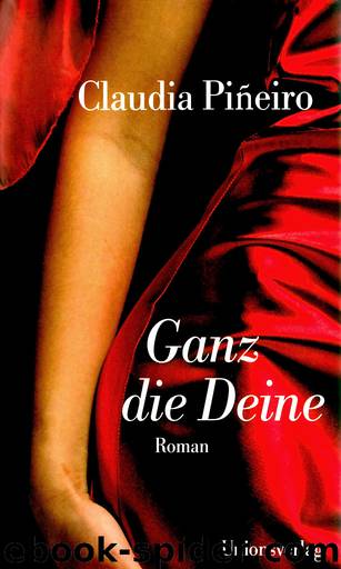 Ganz die Deine by Piñeiro Claudia