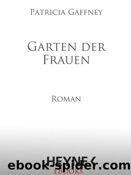 Garten der Frauen: Roman (German Edition) by Gaffney Patricia