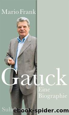 Gauck: Eine Biographie by Mario Frank