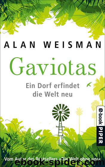 Gaviotas - Ein Dorf erfindet die Welt neu by Alan Weisman