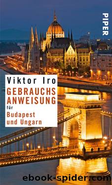 Gebrauchsanweisung für Budapest und Ungarn by Iro Viktor