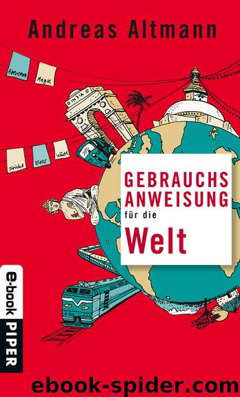 Gebrauchsanweisung für die Welt by Altmann Andreas