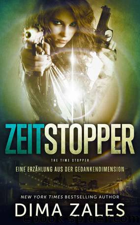 Gedankendimensionen 00 - Zeitstopper - The Time Stopper by Zales Dima & Anna Zaires