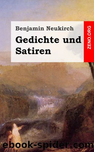 Gedichte und Satiren by Benjamin Neukirch