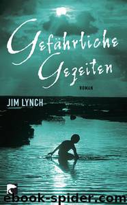 Gefährliche Gezeiten by Jim Lynch