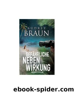 Gefährliche Nebenwirkung by Audrey Braun