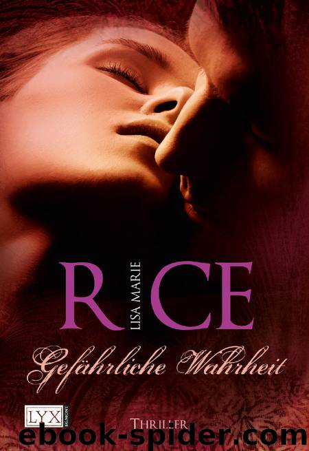 Gefährliche Wahrheit - Rice, L: Gefährliche Wahrheit by Lisa Marie Rice