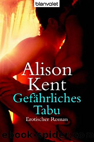 Gefährliches Tabu by Alison Kent